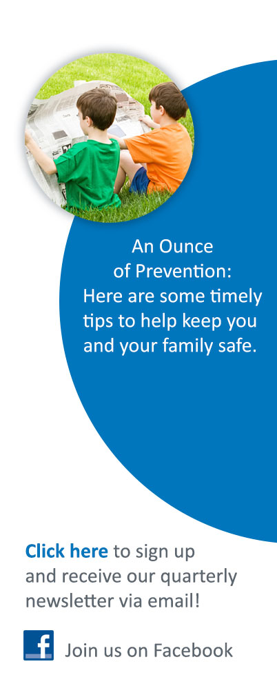 Here are some timely tips to help keep you and your family safe.